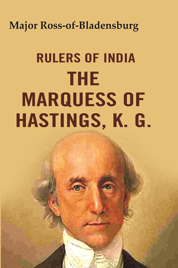Rulers of India: The Marquess of Hastings, K. G. - Gyan Books - Distacart