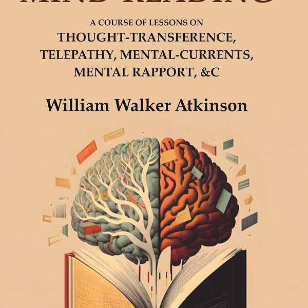 Practical Mind-Reading: A Course of Lessons on Thought-Transference, Telepathy, Mental-Currents, Mental Rapport, &c - Gyan Books - Distacart