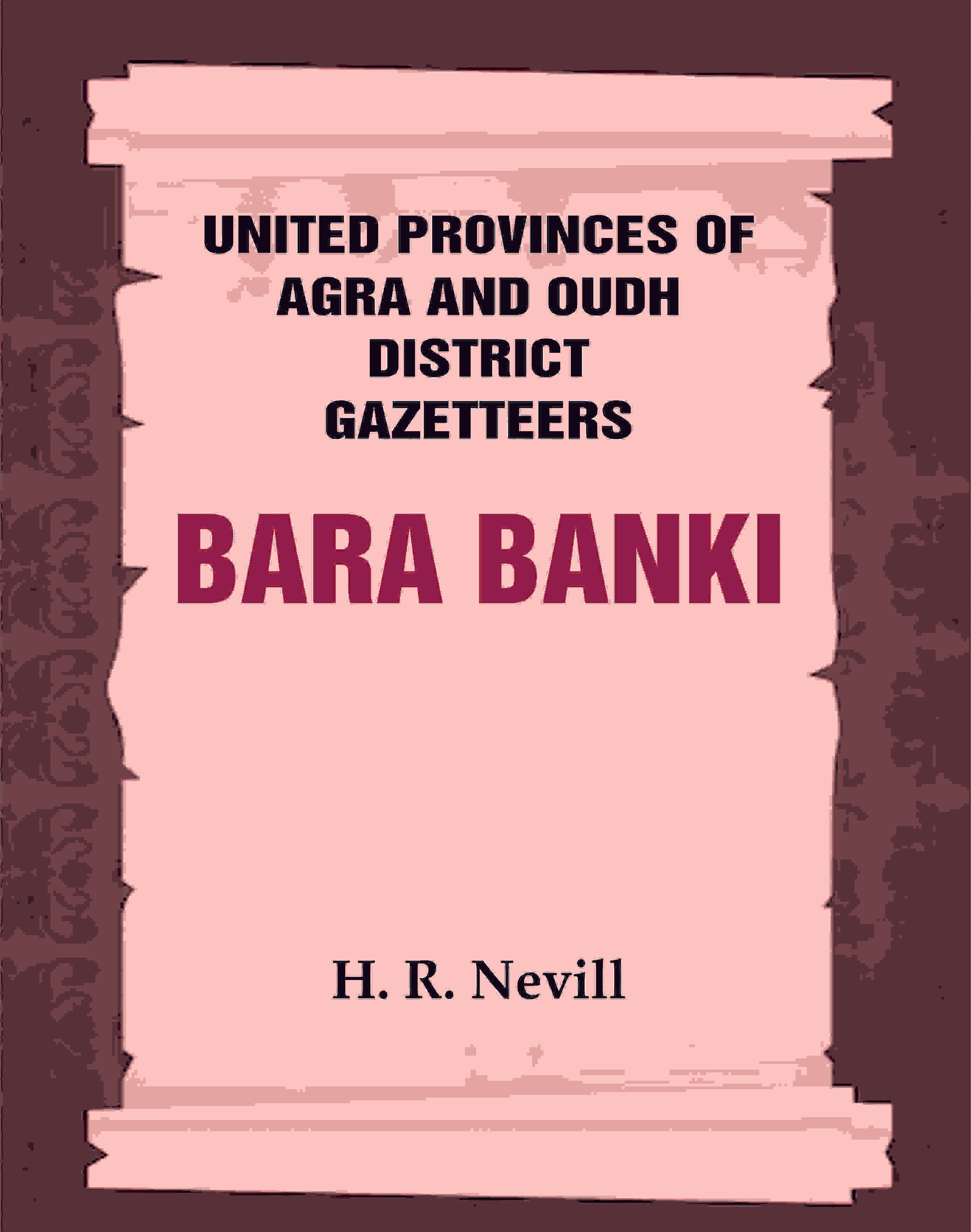 United Provinces of Agra and Oudh District Gazetteers: Bara Banki Vol. IX - Gyan Books - Distacart
