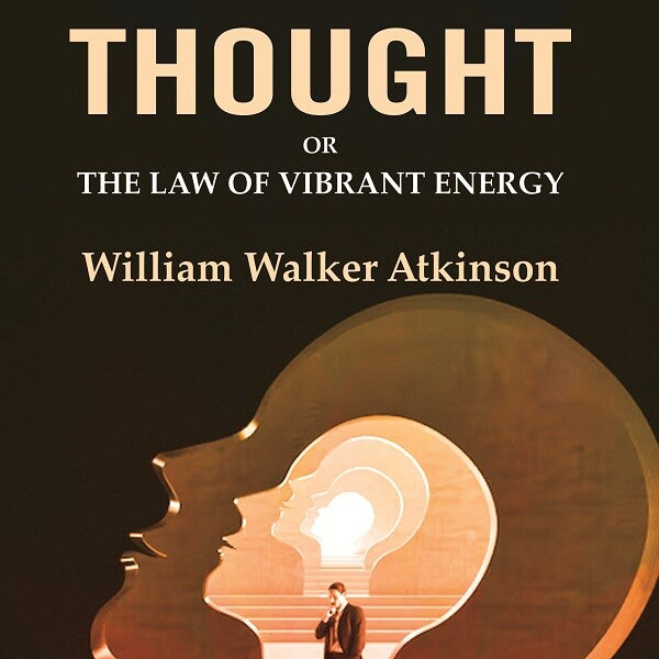 Dynamic Thought: Or the Law of Vibrant Energy - Gyan Books - Distacart