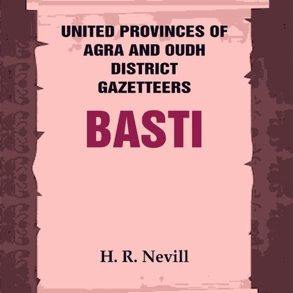 United Provinces of Agra and Oudh District Gazetteers: Basti Vol. XI - Gyan Books - Distacart