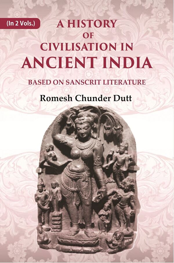 A History of Civilisation in Ancient India: Based on Sanscrit Literature 1st - Gyan Books - Distacart