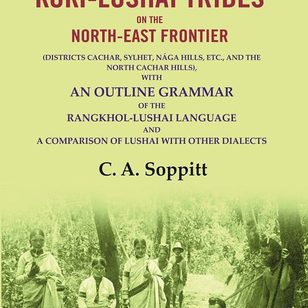 A Short Account Of The Kuki-Lushai Tribes On The North-East Frontier: (Districts Cachar, Sylhet, Nága - Gyan Books - Distacart