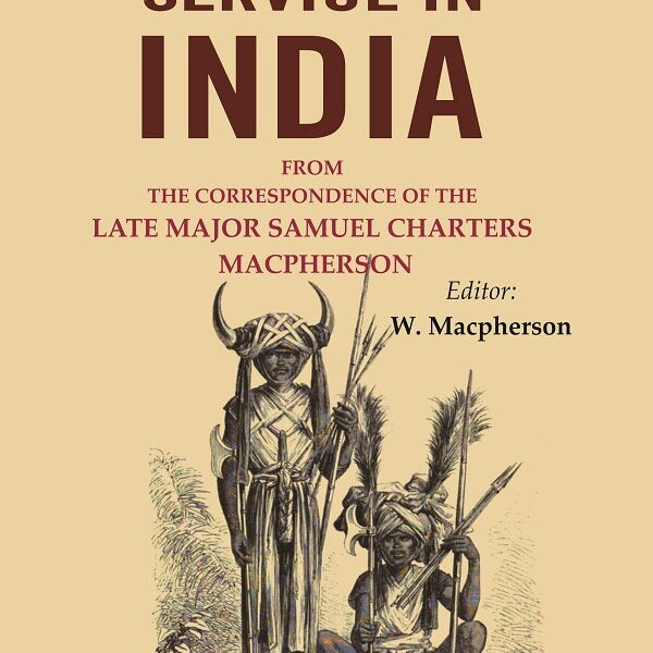 Memorials of Service in India: From the Correspondence of the Late Major Samuel Charters Macpherson - Gyan Books - Distacart