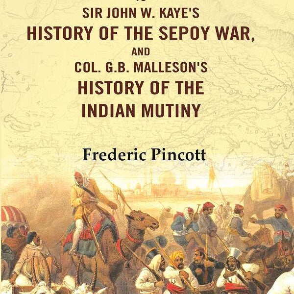 Analytical Index to Sir John W. Kaye's History of the Sepoy War, and Col. G.B. Malleson's History of the Indian Mutiny - Gyan Books - Distacart