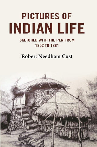 Pictures of Indian Life: Sketched with the Pen from 1852 to 1881 - Gyan Books