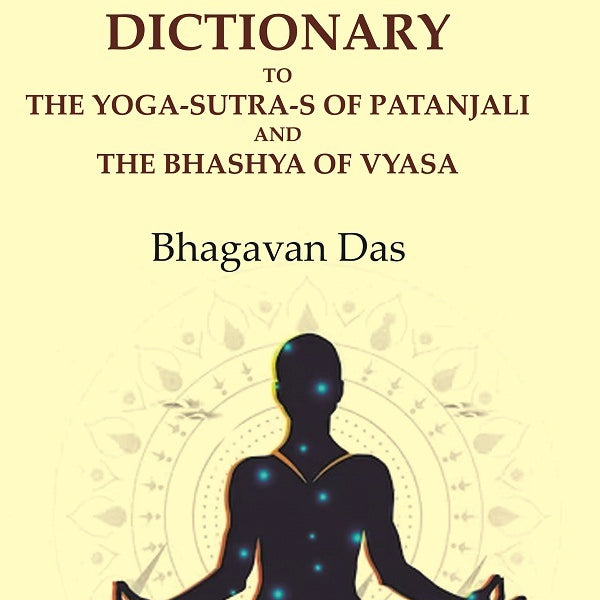 A Concordance-Dictionary to the Yoga-sutra-s of Patanjali and the Bhashya of Vyasa - Gyan Books - Distacart