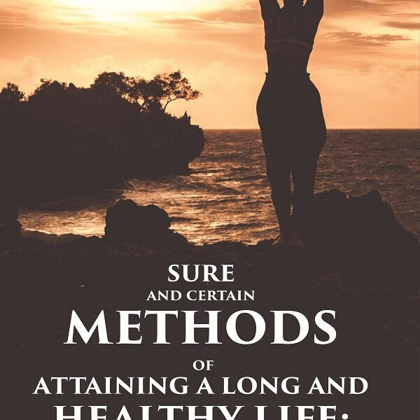 Sure and Certain Methods of Attaining a Long and Healthy Life: With Means of Correcting a Bad Constitution - Gyan Books - Distacart