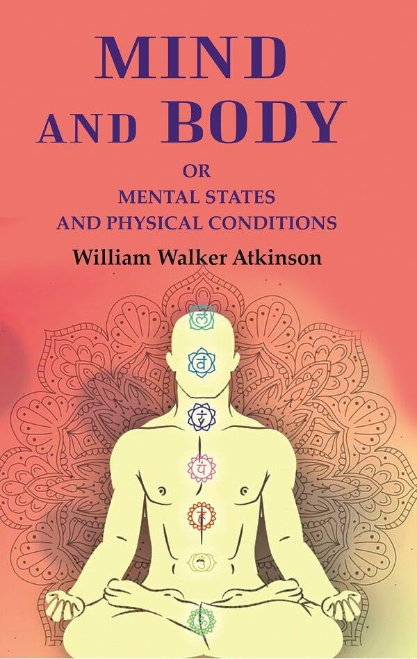 Mind and Body: Or Mental States and Physical Conditions - Gyan Books - Distacart