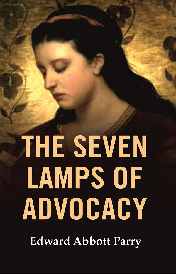 The Seven Lamps of Advocacy - Gyan Books - Distacart