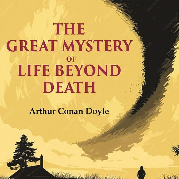 The Great Mystery of Life Beyond Death - Gyan Books - Distacart