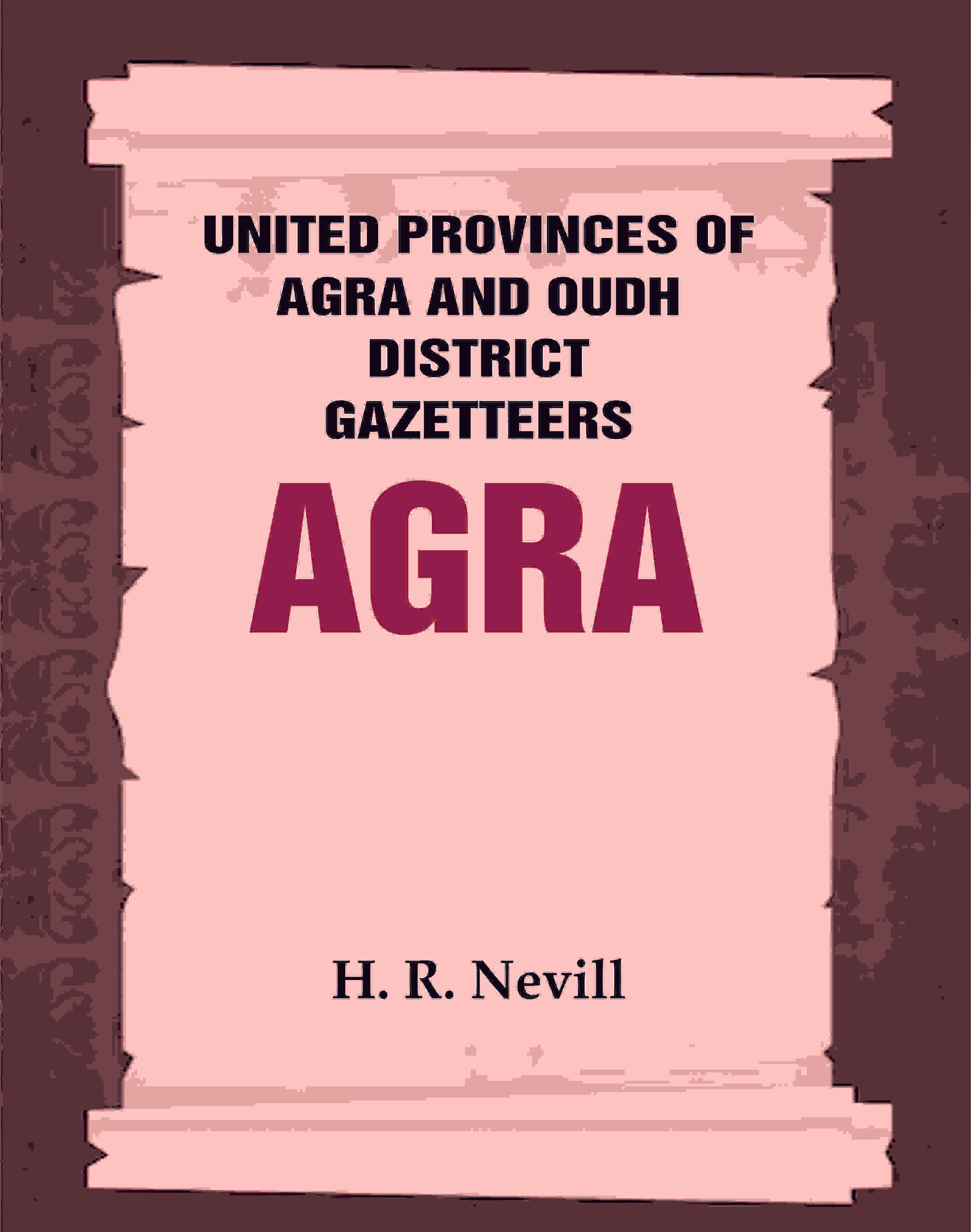 United Provinces of Agra and Oudh District Gazetteers: Agra Vol. I - Gyan Books - Distacart