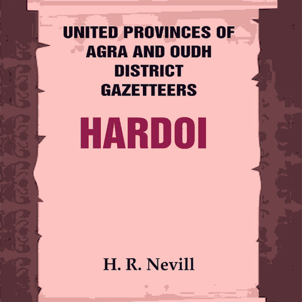 United Provinces of Agra and Oudh District Gazetteers: Hardoi Vol. XXVIII - Gyan Books - Distacart
