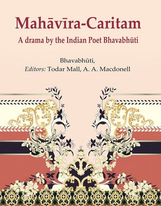 MahāvīraCaritam: A drama by the Indian Poet Bhavabhūti - Gyan Books - Distacart