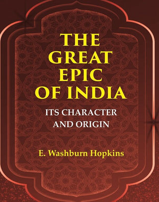 The Great Epic of India: Its Character and Origin - Gyan Books - Distacart