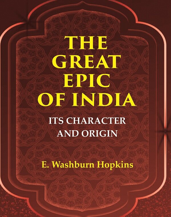 The Great Epic of India: Its Character and Origin - Gyan Books