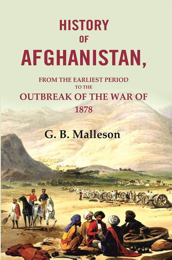 History of Afghanistan: From the Earliest Period to the Outbreak of the War of 1879 - Gyan Books - Distacart