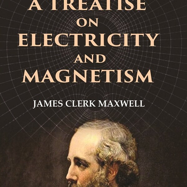 A Treatise on Electricity and Magnetism 2nd - Gyan Books - Distacart