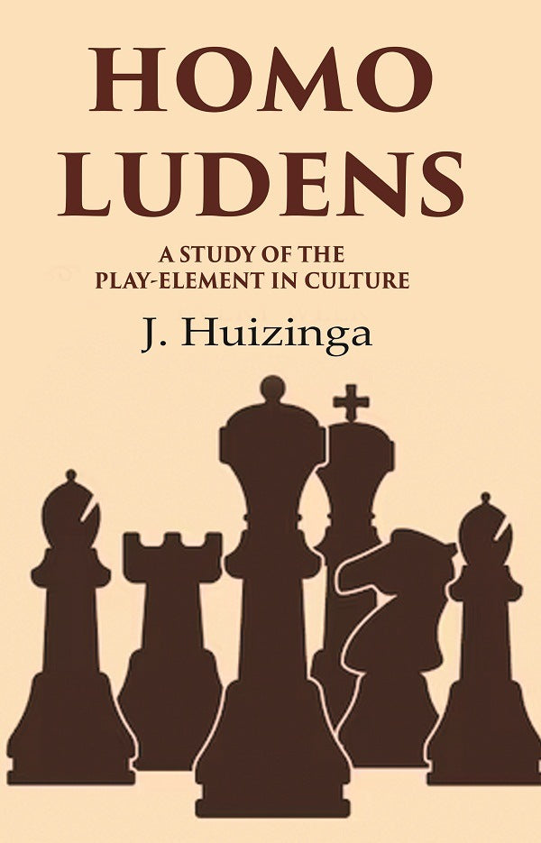 Homo Ludens: A Study of the PlayElement in Culture - Gyan Books - Distacart