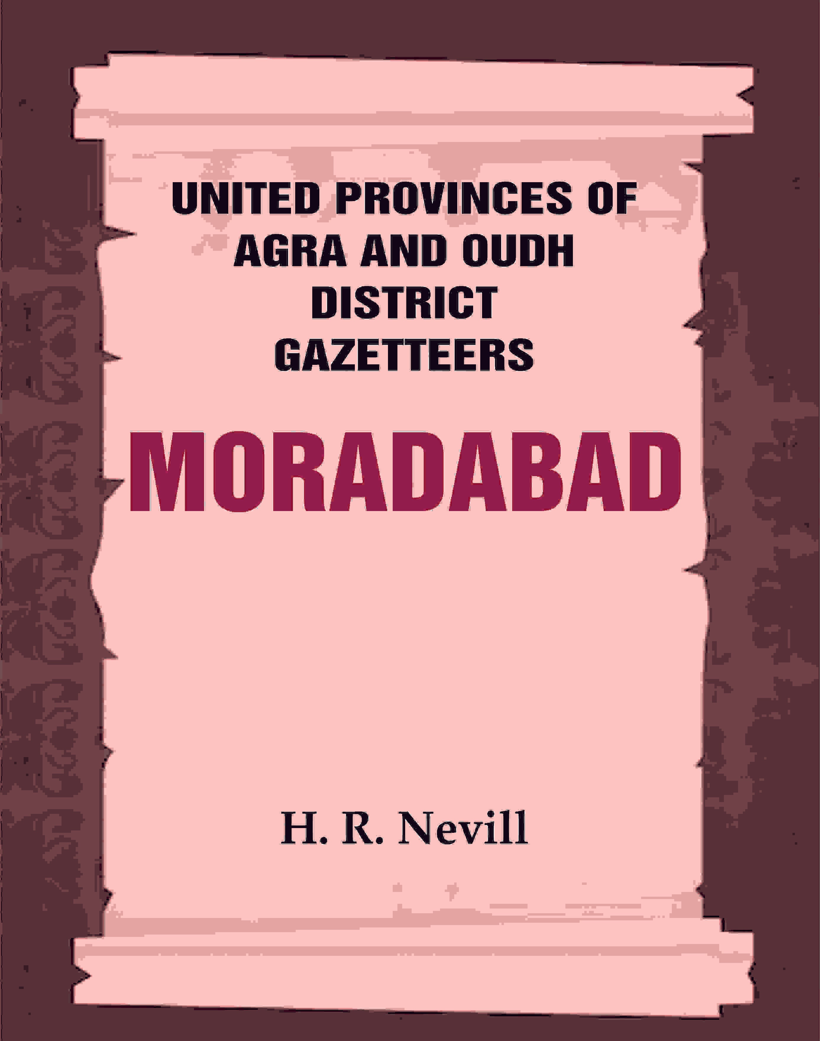United Provinces of Agra and Oudh District Gazetteers: Moradabad Vol. XXXVII - Gyan Books - Distacart