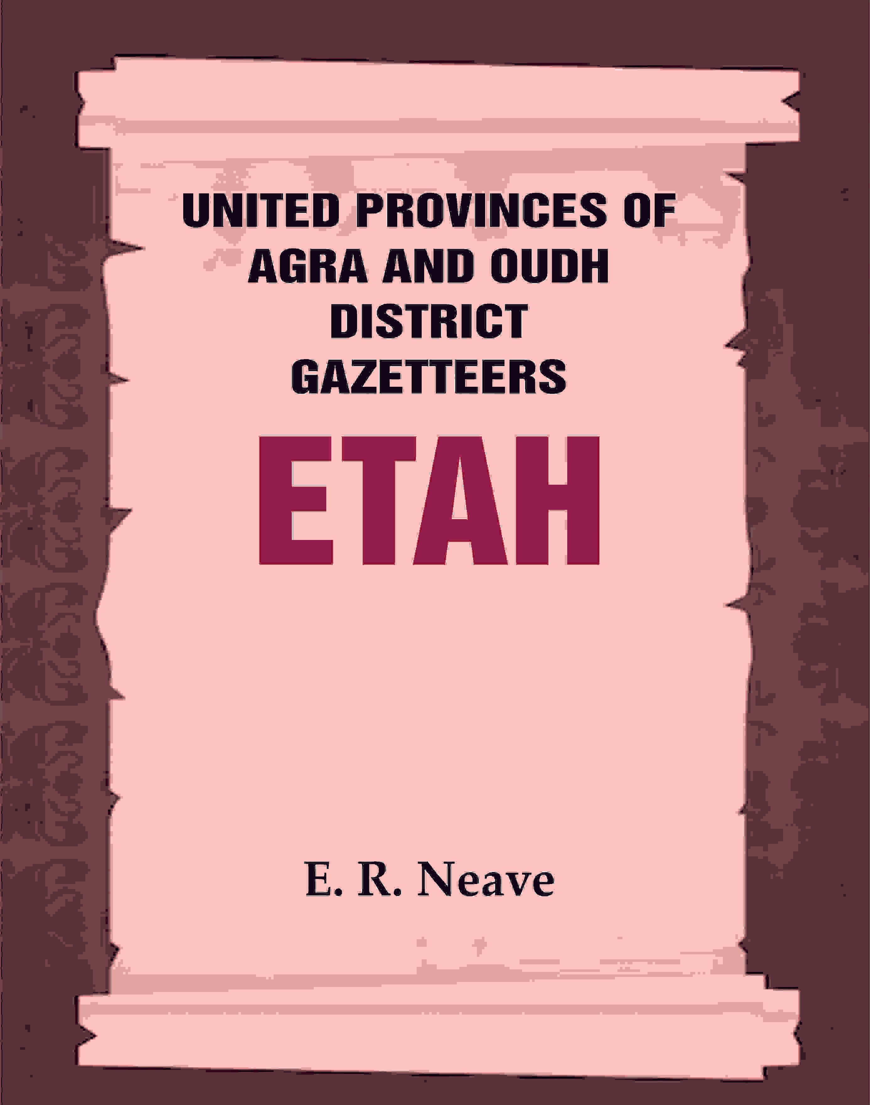 United Provinces of Agra and Oudh District Gazetteers: Etah Vol. XVIII - Gyan Books - Distacart