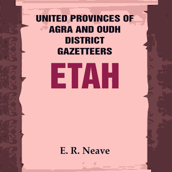 United Provinces of Agra and Oudh District Gazetteers: Etah Vol. XVIII - Gyan Books - Distacart