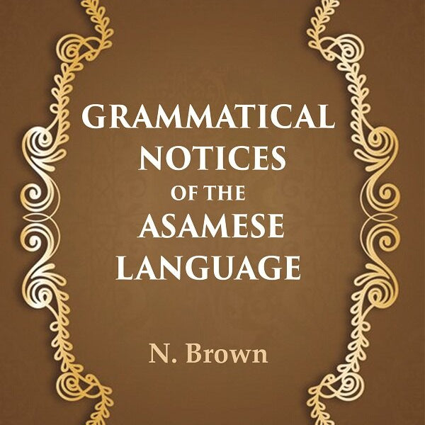 Grammatical notices of the Asamese language - Gyan Books - Distacart