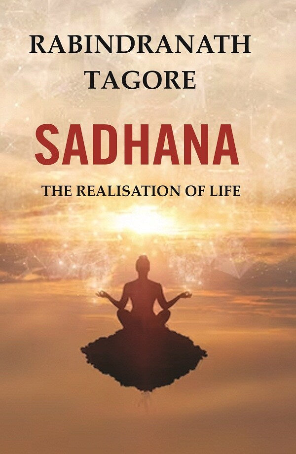 Sadhana: The Realisation of Life - Gyan Books - Distacart
