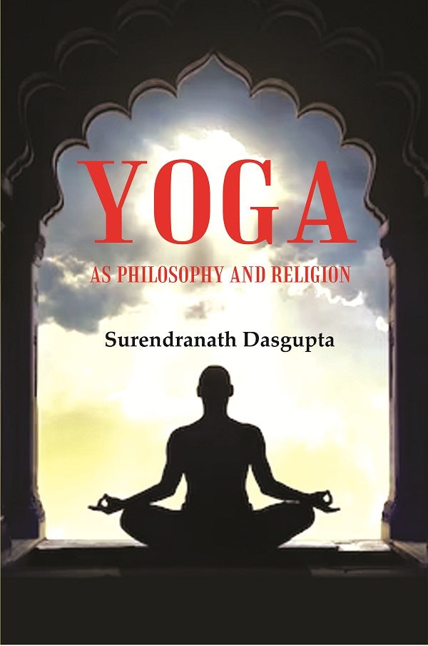 Yoga as Philosophy and Religion - Gyan Books - Distacart