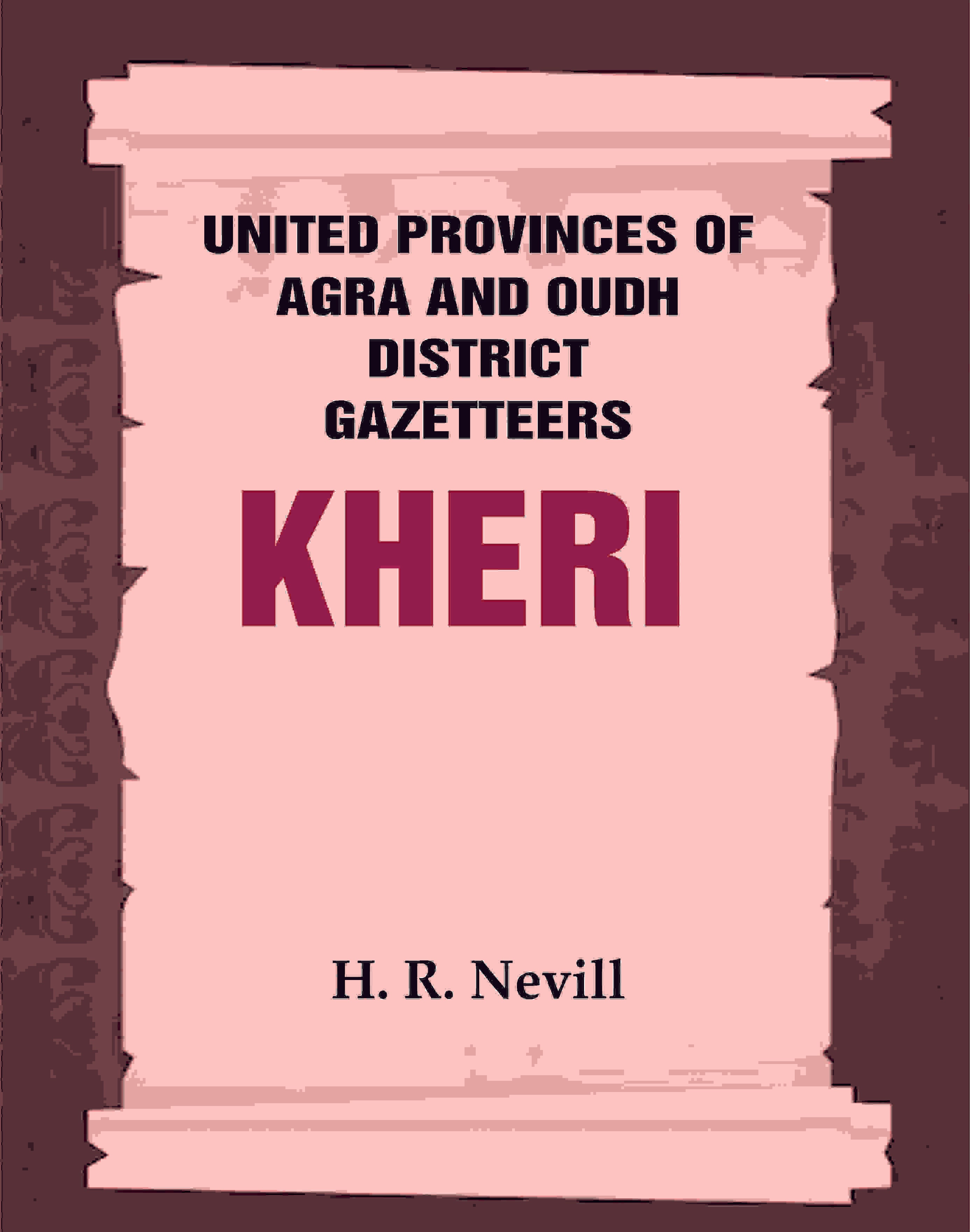 United Provinces of Agra and Oudh District Gazetteers: Kheri Vol. XXXII - Gyan Books - Distacart