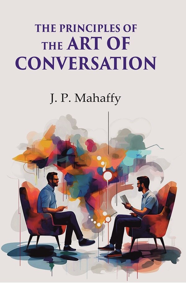 The principles of the art of conversation - Gyan Books - Distacart