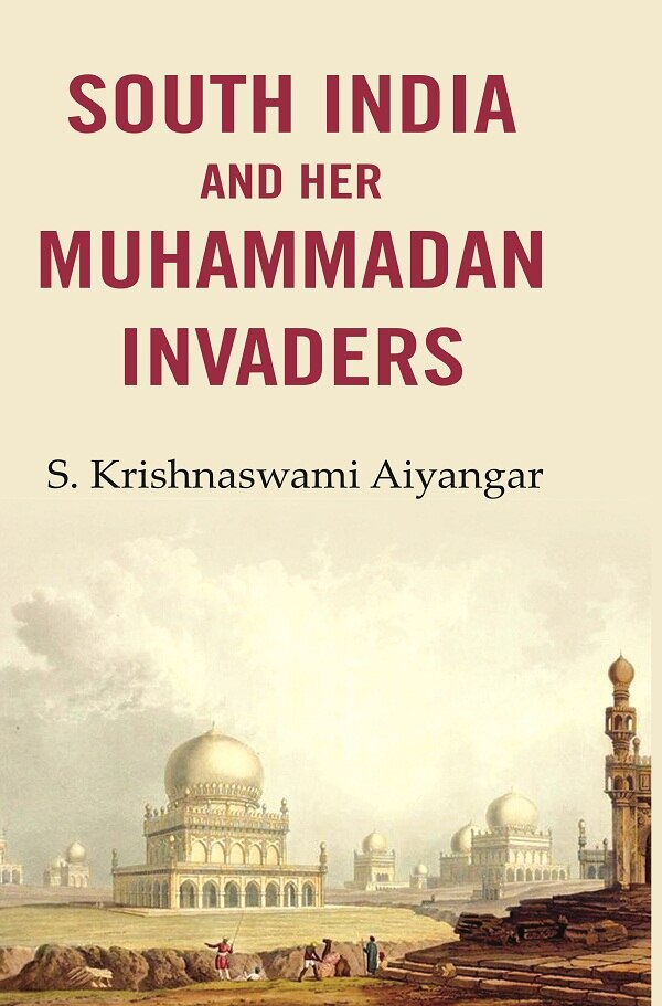 South India and Her Muhammadan Invaders - Gyan Books - Distacart