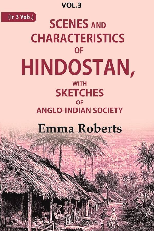 Scenes and characteristics of Hindostan: With Sketches of Anglo-Indian Society 3rd - Gyan Books - Distacart