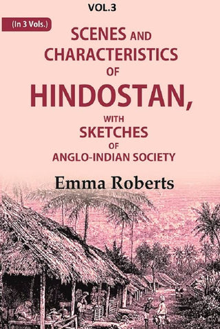 Scenes and characteristics of Hindostan: With Sketches of Anglo-Indian Society 3rd - Gyan Books - Distacart