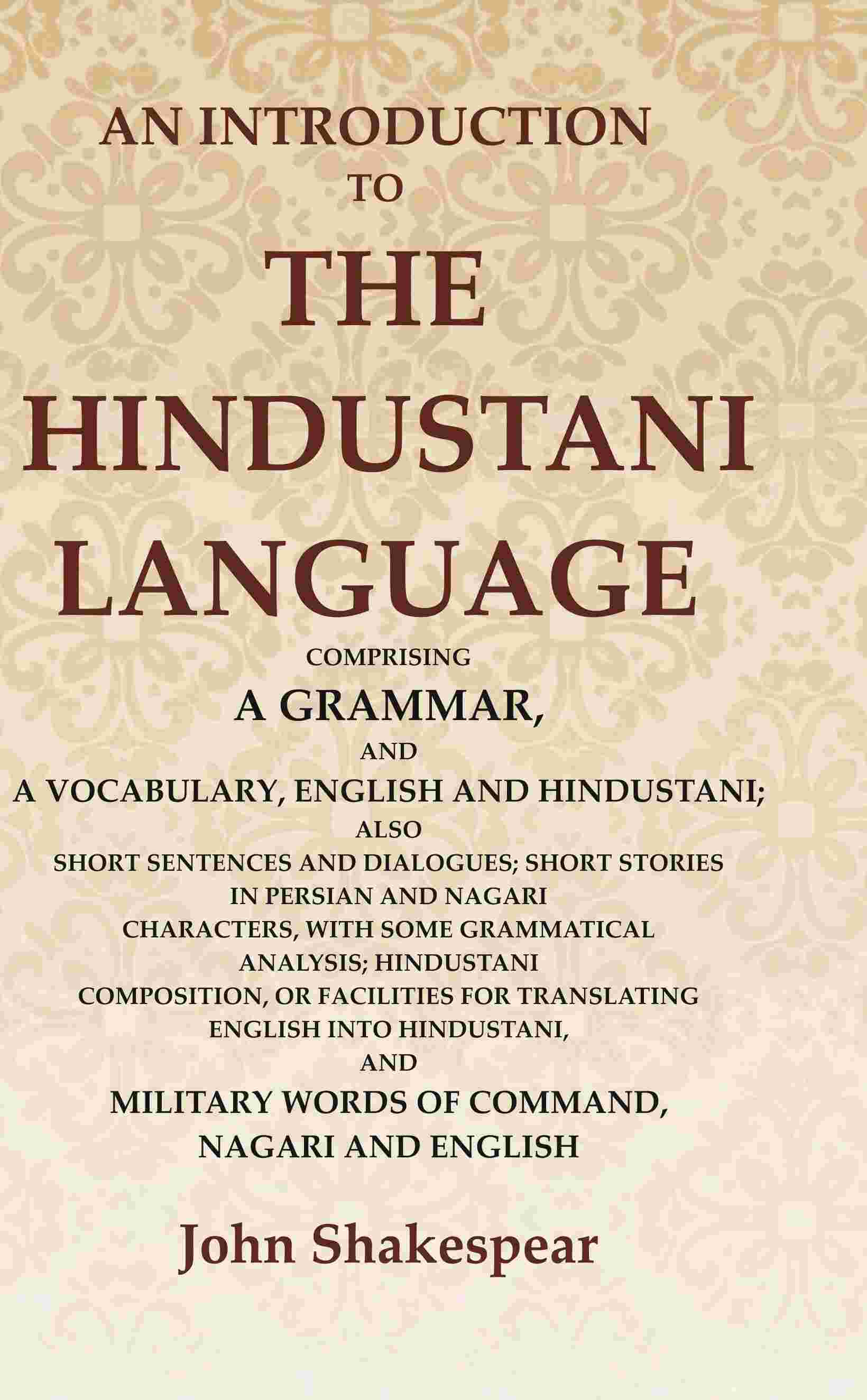 An Introduction To The Hindustani Language: Comprising A Grammar, And A Vocabulary, English And Hindustani; - Gyan Books - Distacart