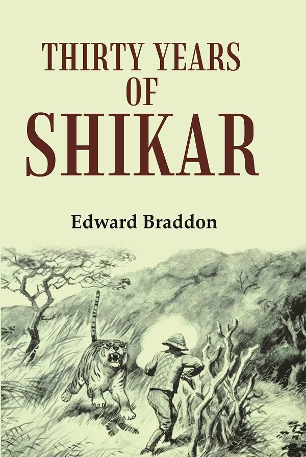Thirty Years of Shikar - Gyan Books - Distacart