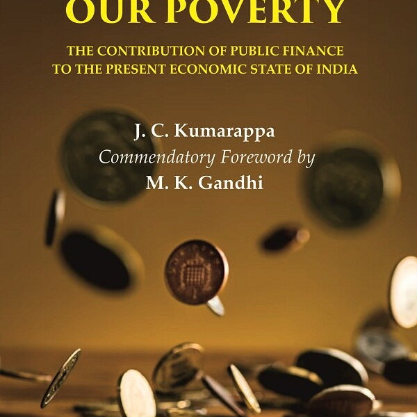 Public Finance and Our Poverty: The Contribution of Public Finance to the Present Economic state of India - Gyan Books - Distacart