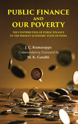 Public Finance and Our Poverty: The Contribution of Public Finance to the Present Economic state of India - Gyan Books - Distacart