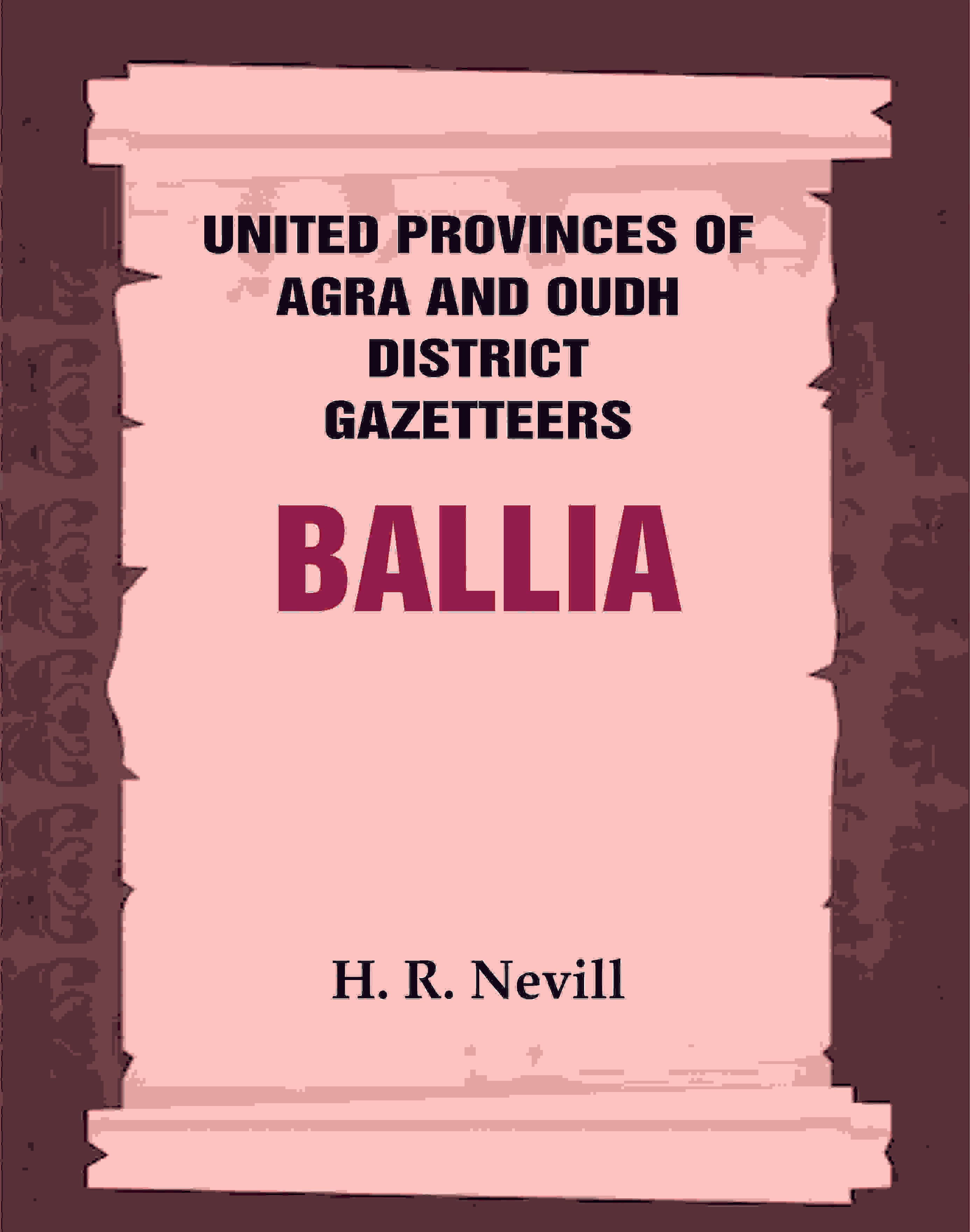 United Provinces of Agra and Oudh District Gazetteers: Ballia Vol. VII - Gyan Books - Distacart