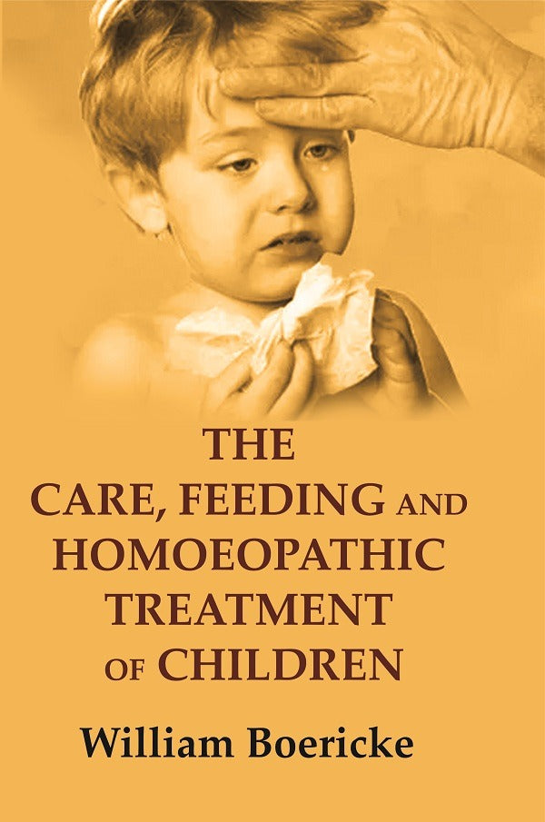 The Care, Feeding and Homoeopathic Treatment of Children - Gyan Books - Distacart