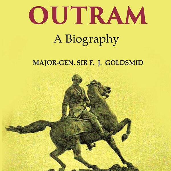 James Outram: A Biography 1st - Gyan Books - Distacart