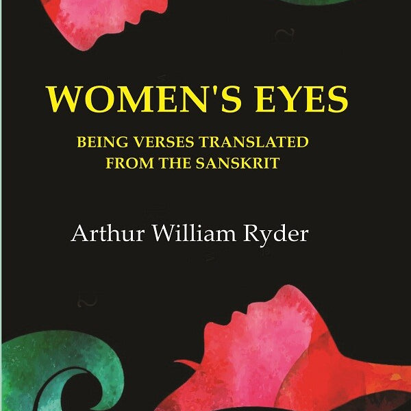 Women's Eyes: Being verses translated from the Sanskrit - Gyan Books - Distacart