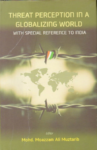 Threat Perception in a Gloabalizing World: With Special Refernce to India - Gyan Books - Distacart