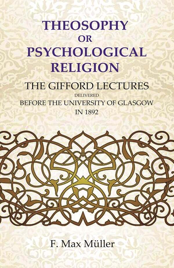 Theosophy or Psychological Religion: The Gifford Lectures Delivered before the University of Glasgow in 1892 - Gyan Books - Distacart