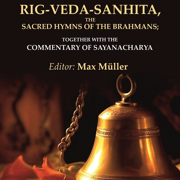 Rig-Veda-Sanhita, the Sacred Hymns of the Brahmans: Together with the Commentary of Sayanacharya 2nd - Gyan Books - Distacart