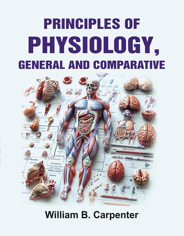 Principles of Physiology, General and Comparative - Gyan Books - Distacart