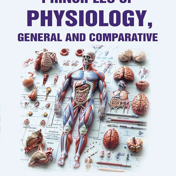 Principles of Physiology, General and Comparative - Gyan Books - Distacart