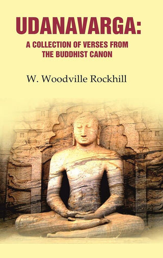 Udanavarga: A Collection of Verses from the Buddhist Canon - Gyan Books