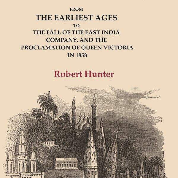 The History of India: From the Earliest Ages to the Fall of the East India Company, and the Proclamation of Queen Victoria in 1858 - Gyan Books - Distacart