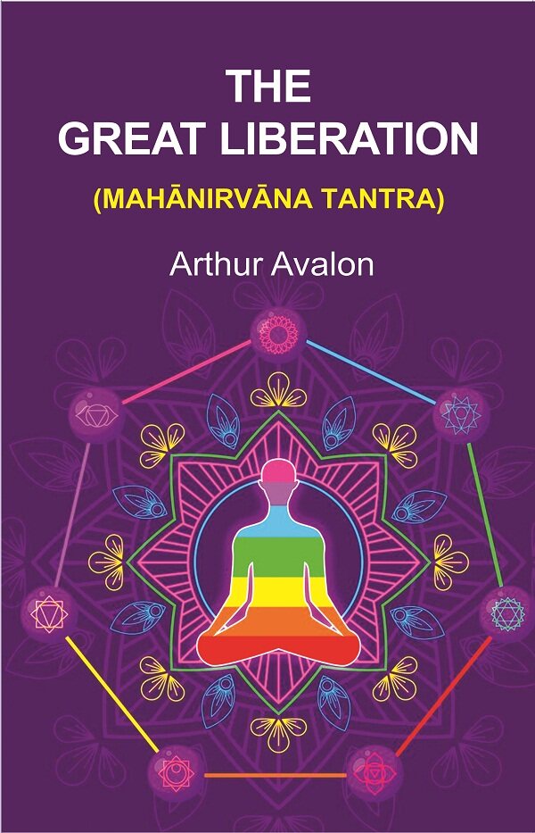 The Great Liberation: (Mahānirvāna Tantra) - Gyan Books - Distacart